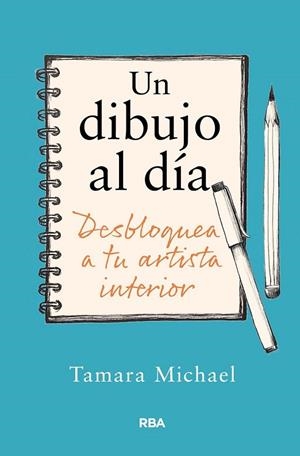 UN DIBUJO AL DÍA | 9788411325806 | MICHAEL, TAMARA | Llibreria La Gralla | Llibreria online de Granollers