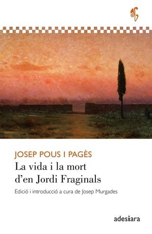 VIDA I LA MORT D’EN JORDI FRAGINALS, LA | 9788419908407 | POUS I PAGÈS, JOSEP | Llibreria La Gralla | Llibreria online de Granollers