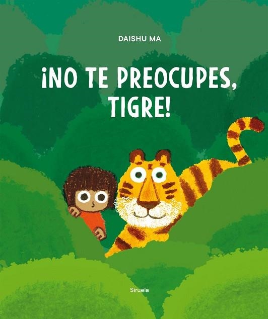 ¡NO TE PREOCUPES, TIGRE! | 9788410415287 | MA, DAISHU | Llibreria La Gralla | Llibreria online de Granollers