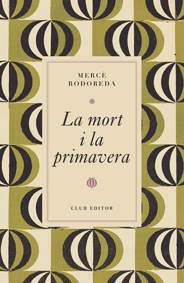 MORT I LA PRIMAVERA, LA | 9788473294997 | RODOREDA, MERCÈ | Llibreria La Gralla | Librería online de Granollers
