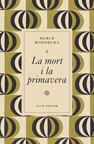 MORT I LA PRIMAVERA, LA | 9788473294997 | RODOREDA, MERCÈ | Llibreria La Gralla | Librería online de Granollers