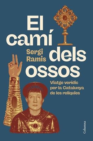 CAMÍ DELS OSSOS, EL | 9788466434416 | RAMIS, SERGI | Llibreria La Gralla | Llibreria online de Granollers