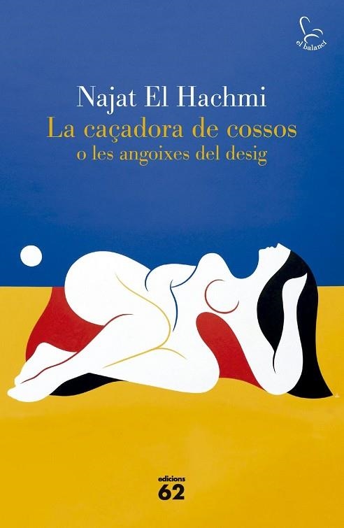 CAÇADORA DE COSSOS O LES ANGOIXES DEL DESIG, LA | 9788429783186 | EL HACHMI, NAJAT | Llibreria La Gralla | Librería online de Granollers