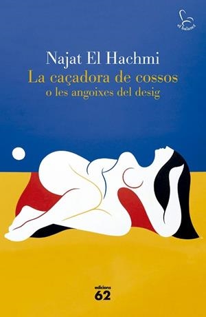 CAÇADORA DE COSSOS O LES ANGOIXES DEL DESIG, LA | 9788429783186 | EL HACHMI, NAJAT | Llibreria La Gralla | Librería online de Granollers