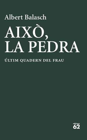AIXÒ, LA PEDRA | 9788429783278 | BALASCH MONTULL, ALBERT | Llibreria La Gralla | Llibreria online de Granollers