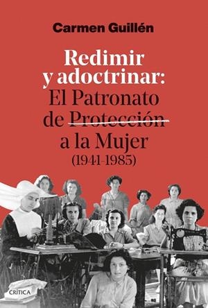 REDIMIR Y ADOCTRINAR | 9788491998280 | GUILLÉN LORENTE, CARMEN | Llibreria La Gralla | Llibreria online de Granollers