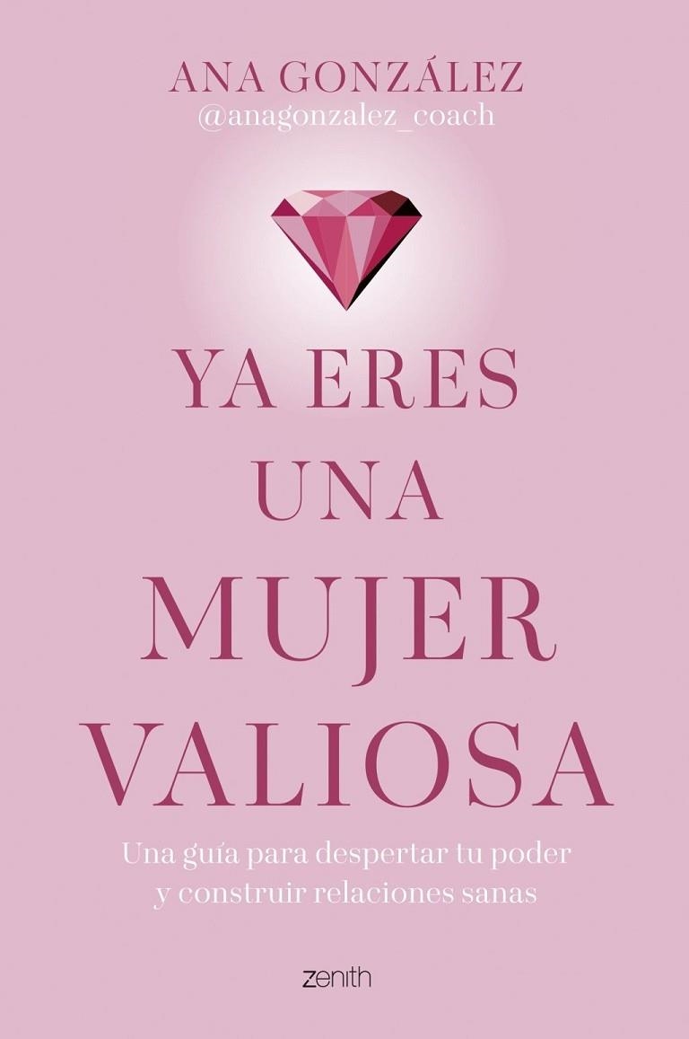 YA ERES UNA MUJER VALIOSA | 9788408312918 | , ANA GONZÁLEZ @ANAGONZALEZ_COACH | Llibreria La Gralla | Llibreria online de Granollers