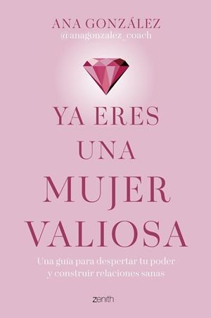 YA ERES UNA MUJER VALIOSA | 9788408312918 | , ANA GONZÁLEZ @ANAGONZALEZ_COACH | Llibreria La Gralla | Llibreria online de Granollers