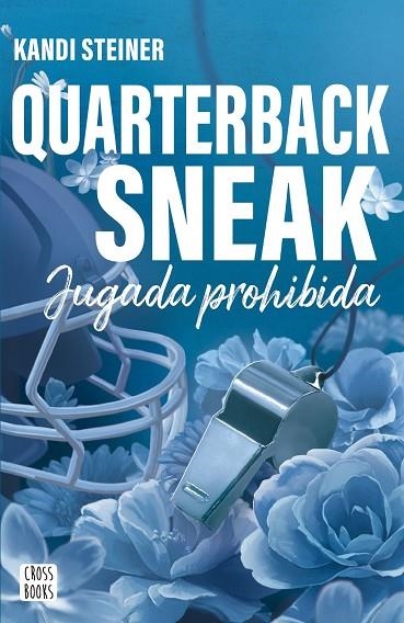 RIVALES. QUARTERBACK SNEAK | 9788408312987 | STEINER, KANDI | Llibreria La Gralla | Llibreria online de Granollers