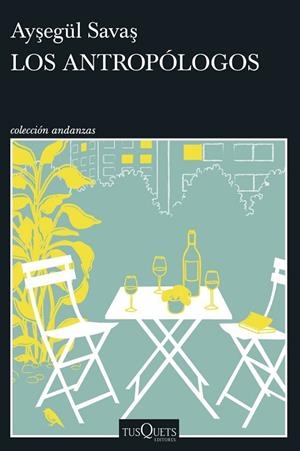 ANTROPÓLOGOS, LOS | 9788411077057 | SAVAS, AYSEGÜL | Llibreria La Gralla | Llibreria online de Granollers