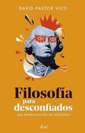FILOSOFÍA PARA DESCONFIADOS | 9788434440074 | PASTOR VICO, DAVID | Llibreria La Gralla | Llibreria online de Granollers