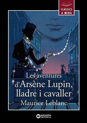 AVENTURES D'ARSÈNE LUPIN, LLADRE I CAVALLER, LES | 9788448955861 | LEBLANC, MAURICE | Llibreria La Gralla | Llibreria online de Granollers
