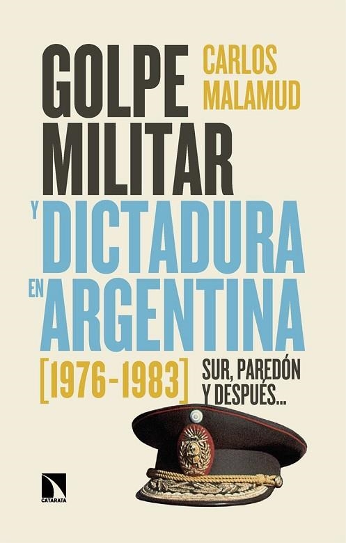 GOLPE MILITAR Y DICTADURA EN ARGENTINA (1976-1983) | 9788410675032 | MALAMUD, CARLOS | Llibreria La Gralla | Llibreria online de Granollers