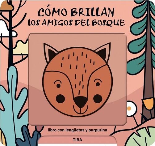 CÓMO BRILLAN LOS AMIGOS DEL BOSQUE | 9791399079135 | DE HAAN, LIEVE | Llibreria La Gralla | Llibreria online de Granollers