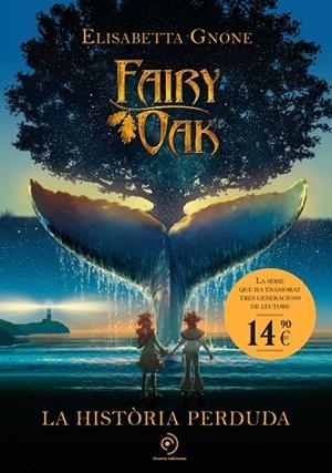 HISTÒRIA PERDUDA, LA FAIRY OAK 8. LA | 9791387574628 | GNONE, ELISABETTA | Llibreria La Gralla | Llibreria online de Granollers