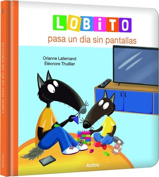 LOBITO PASA UN DÍA SIN PANTALLAS | 9791039576208 | LALLEMAND, ORIANNE ;  THUILLIER, ELEONORE | Llibreria La Gralla | Llibreria online de Granollers