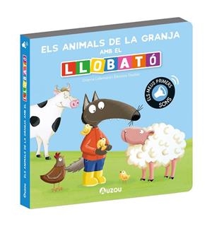 LLIBRE DE SONS ELS ANIMALS DE LA GRANJA AMB EL LLOBATÓ | 9791039547307 | LALLEMAND, ORIANNE ;  THUILLIER, ÉLÉONORE | Llibreria La Gralla | Llibreria online de Granollers
