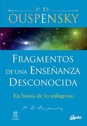 FRAGMENTOS DE UNA ENSEÑANZA DESCONOCIDA | 9788484454380 | OUSPENSKY, P.D. | Llibreria La Gralla | Llibreria online de Granollers