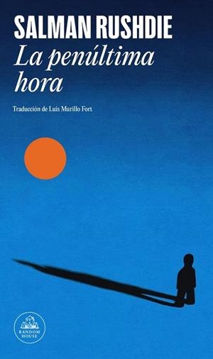 PENÚLTIMA HORA, LA | 9788439746348 | RUSHDIE, SALMAN | Llibreria La Gralla | Llibreria online de Granollers