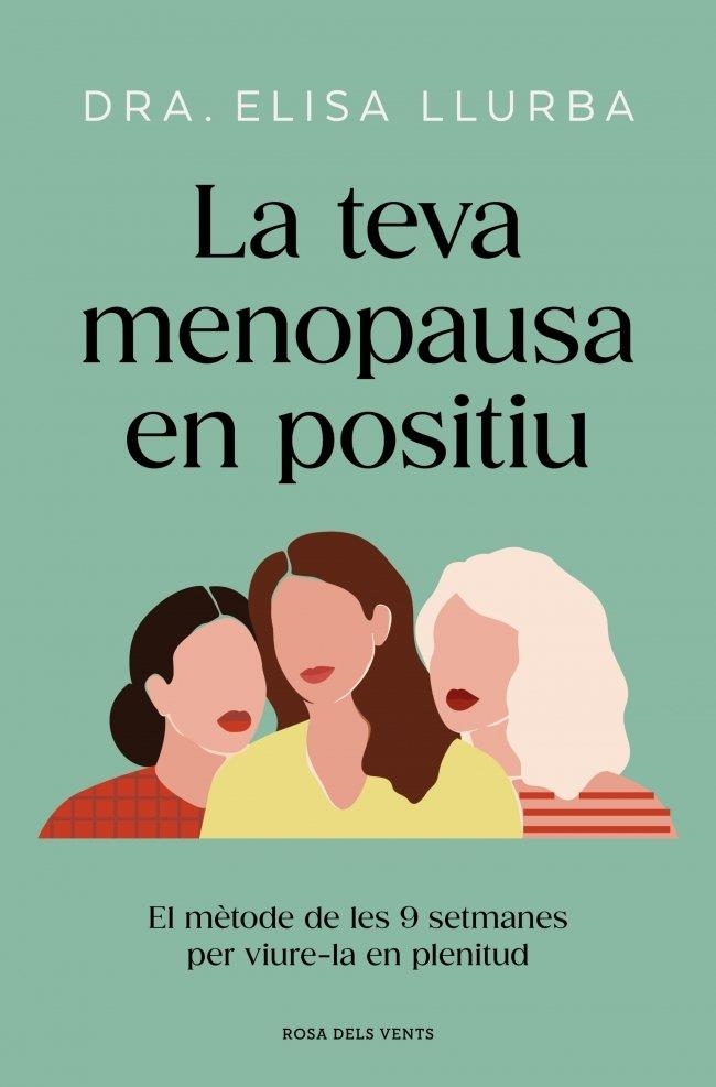 TEVA MENOPAUSA EN POSITIU, LA | 9788410256071 | LLURBA, DRA. ELISA | Llibreria La Gralla | Llibreria online de Granollers