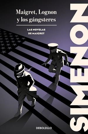 MAIGRET, LOGNON Y LOS GÁNGSTERES (LAS NOVELAS DE MAIGRET) | 9788466388368 | SIMENON, GEORGES | Llibreria La Gralla | Llibreria online de Granollers