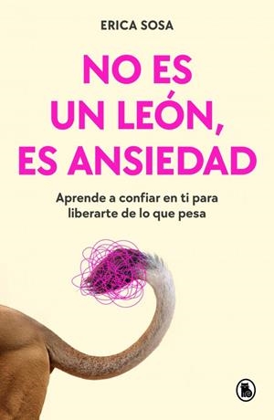 NO ES UN LEÓN, ES ANSIEDAD | 9788402431080 | SOSA (@LAPSICOLOGAENFLOW), ERICA | Llibreria La Gralla | Librería online de Granollers