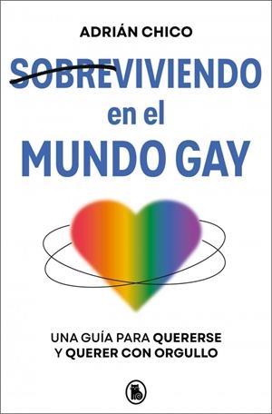 SOBREVIVIENDO EN EL MUNDO GAY | 9788402431226 | CHICO (@ITSADRIANCHICO), ADRIÁN | Llibreria La Gralla | Llibreria online de Granollers