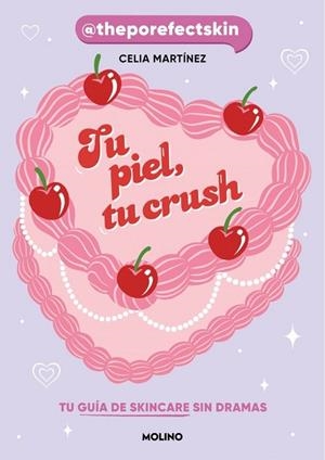 TU PIEL, TU CRUSH | 9788427253704 | MARTÍNEZ (@THEPOREFECTSKIN), CELIA | Llibreria La Gralla | Llibreria online de Granollers