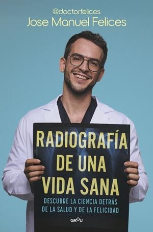 RADIOGRAFÍA DE UNA VIDA SANA | 9791387598075 | FELICES, JOSÉ MANUEL | Llibreria La Gralla | Llibreria online de Granollers