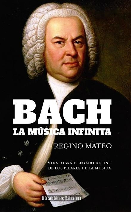 BACH: LA MÚSICA INFINITA | 9791387799076 | MATEO, REGINO | Llibreria La Gralla | Llibreria online de Granollers