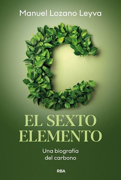CARBONO, EL SEXTO ELEMENTO | 9788411325851 | LOZANO LEYVA, MANUEL | Llibreria La Gralla | Llibreria online de Granollers