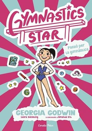 PASSIÓ PER LA GIMNÀSTICA GYMNASTICS STAR 1. | 9791387903275 | GODWIN, GEORGIA | Llibreria La Gralla | Llibreria online de Granollers