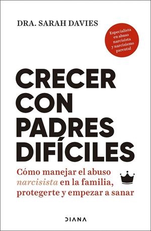 CRECER CON PADRES DIFÍCILES | 9788411193030 | DAVIES, SARAH | Llibreria La Gralla | Librería online de Granollers