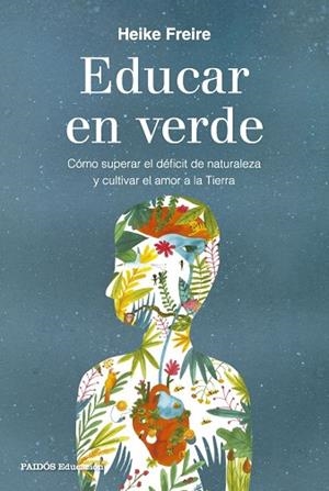 EDUCAR EN VERDE | 9788449344749 | FREIRE, HEIKE | Llibreria La Gralla | Librería online de Granollers