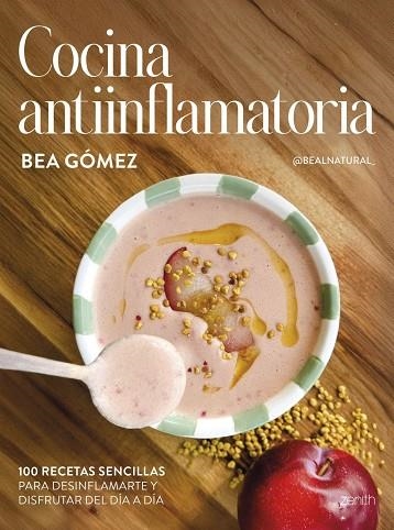 COCINA ANTIINFLAMATORIA | 9788408313625 | , BEA GÓMEZ @BEALNATURAL_ | Llibreria La Gralla | Llibreria online de Granollers