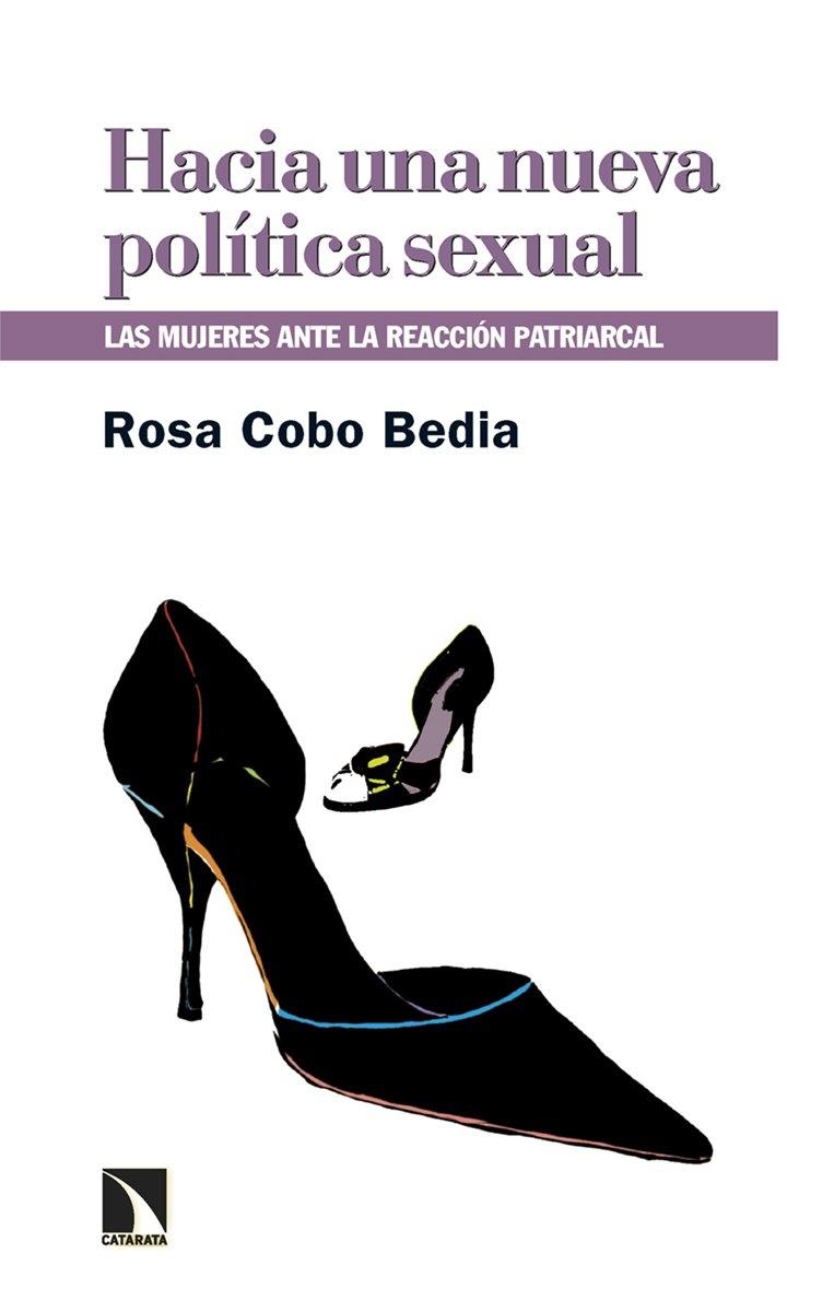 HACIA UNA NUEVA POLÍTICA SEXUAL | 9788410675056 | COBO BEDIA, ROSA | Llibreria La Gralla | Librería online de Granollers