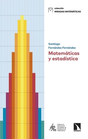MATEMÁTICAS Y ESTADÍSTICA | 9788410675285 | FERNÁNDEZ FERNÁNDEZ, SANTIAGO | Llibreria La Gralla | Librería online de Granollers