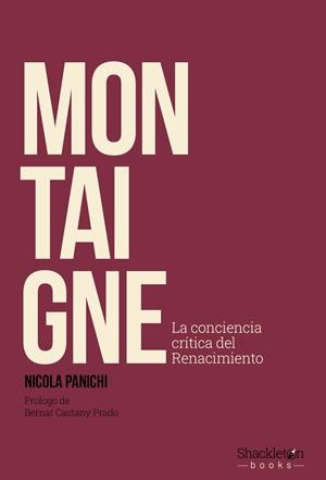 MONTAIGNE | 9788413617350 | PANICHI, NICOLA | Llibreria La Gralla | Llibreria online de Granollers