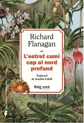 ESTRET CAMÍ CAP AL NORD PROFUND, L' (NOVA EDICIÓ) | 9788410487499 | FLANAGAN, RICHARD | Llibreria La Gralla | Llibreria online de Granollers