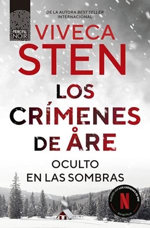 OCULTO EN LAS SOMBRAS LOS CRÍMENES DE ÅRE. | 9788410424289 | STEN, VIVECA | Llibreria La Gralla | Llibreria online de Granollers
