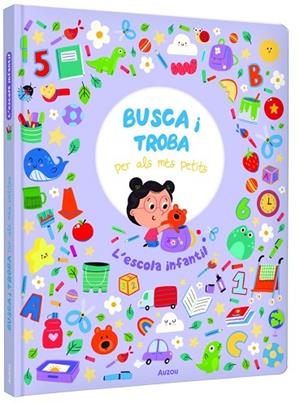 L'ESCOLA INFANTIL. BUSCA I TROBA PER ALS MÉS PETITS | 9791039576314 | HAMMOND, RUTH | Llibreria La Gralla | Llibreria online de Granollers