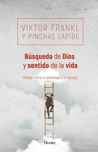 BÚSQUEDA DE DIOS Y SENTIDO DE LA VIDA | 9788425428333 | FRANKL, VIKTOR ; LAPIDE, PINCHAS | Llibreria La Gralla | Llibreria online de Granollers