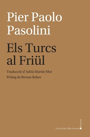 ELS TURCS AL FRIÜL | 9788410377684 | PASOLINI, PIER PAOLO | Llibreria La Gralla | Llibreria online de Granollers