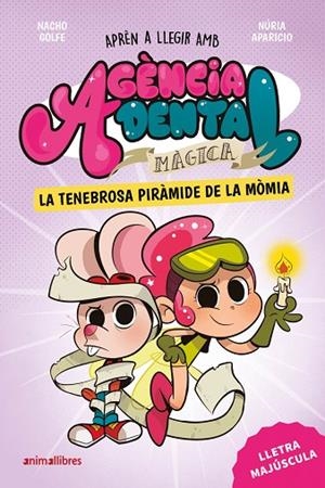 AGÈNCIA DENTAL MÀGICA 3. LA TENEBROSA PIRÀMIDE DE LA MÒMIA | 9791387847210 | , NACHO GOLFE | Llibreria La Gralla | Llibreria online de Granollers