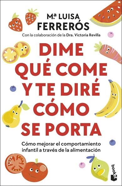 DIME QUÉ COME Y TE DIRÉ CÓMO SE PORTA | 9788408314059 | FERRERÓS, MARÍA LUISA ; , DRA. VICTORIA REVILLA | Llibreria La Gralla | Llibreria online de Granollers