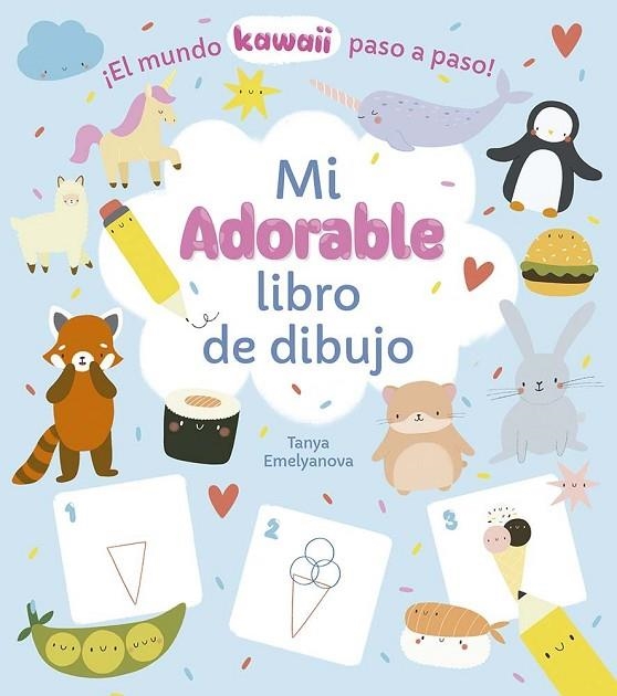 MI ADORABLE LIBRO DE DIBUJO | 9788491458579 | EMELYANOVA, TANYA | Llibreria La Gralla | Llibreria online de Granollers