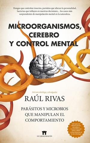 MICROORGANISMOS, CEREBRO Y CONTROL MENTAL | 9788419414953 | RIVAS, RAUL | Llibreria La Gralla | Llibreria online de Granollers