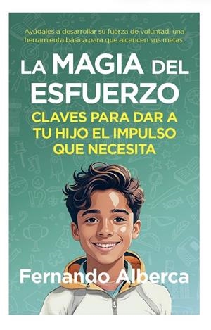 MAGIA DEL ESFUERZO, LA | 9788419962690 | ALBERCA, FERNANDO | Llibreria La Gralla | Llibreria online de Granollers