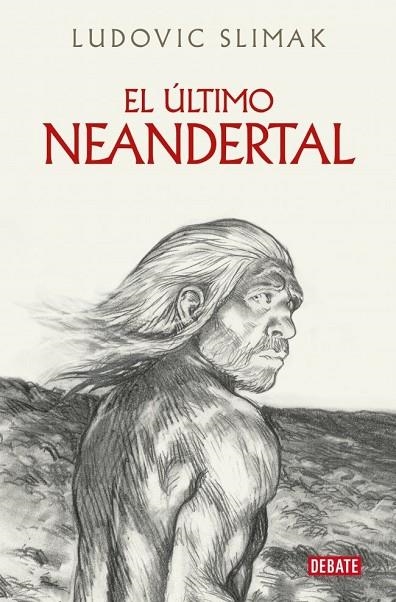 ÚLTIMO NEANDERTAL, EL | 9788410214941 | SLIMAK, LUDOVIC | Llibreria La Gralla | Llibreria online de Granollers