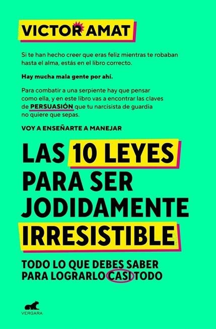 10 LEYES PARA SER JODIDAMENTE IRRESISTIBLE, LAS | 9788410467330 | AMAT, VICTOR | Llibreria La Gralla | Librería online de Granollers